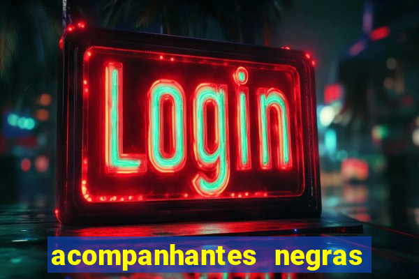 acompanhantes negras em porto alegre